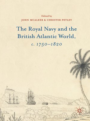 cover image of The Royal Navy and the British Atlantic World, c. 1750–1820